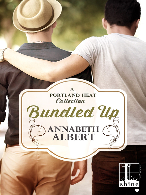 Title details for Bundled Up by Annabeth Albert - Available
